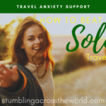 beat solo travel anxiety